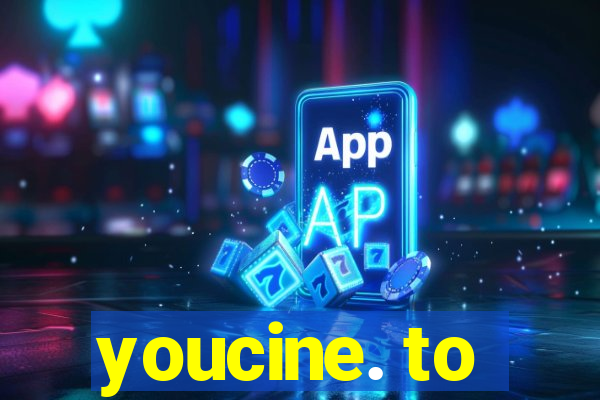 youcine. to